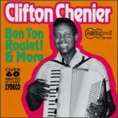 Clifton Chenier - Bon Ton Roulet & More [CD]