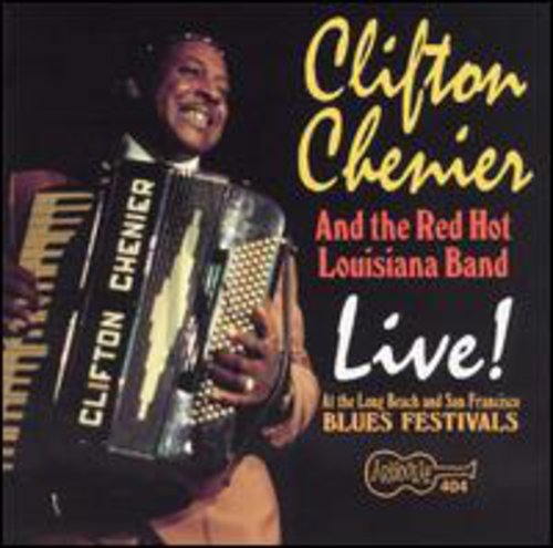 Clifton Chenier - Live at Long Beach & San Francisco Blues Festivals [CD]