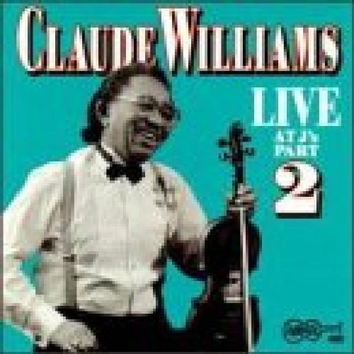 Claude "Fiddler" Williams - Live at J's 2 Music CD