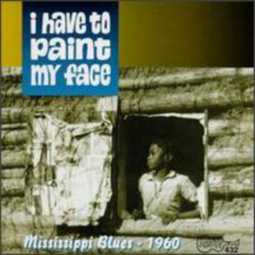 I Have To Paint My Face - I Have to Paint My Face / Various Music CD