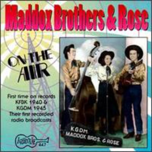 Maddox Brothers & Rose - On the Air: 1940's [CD]