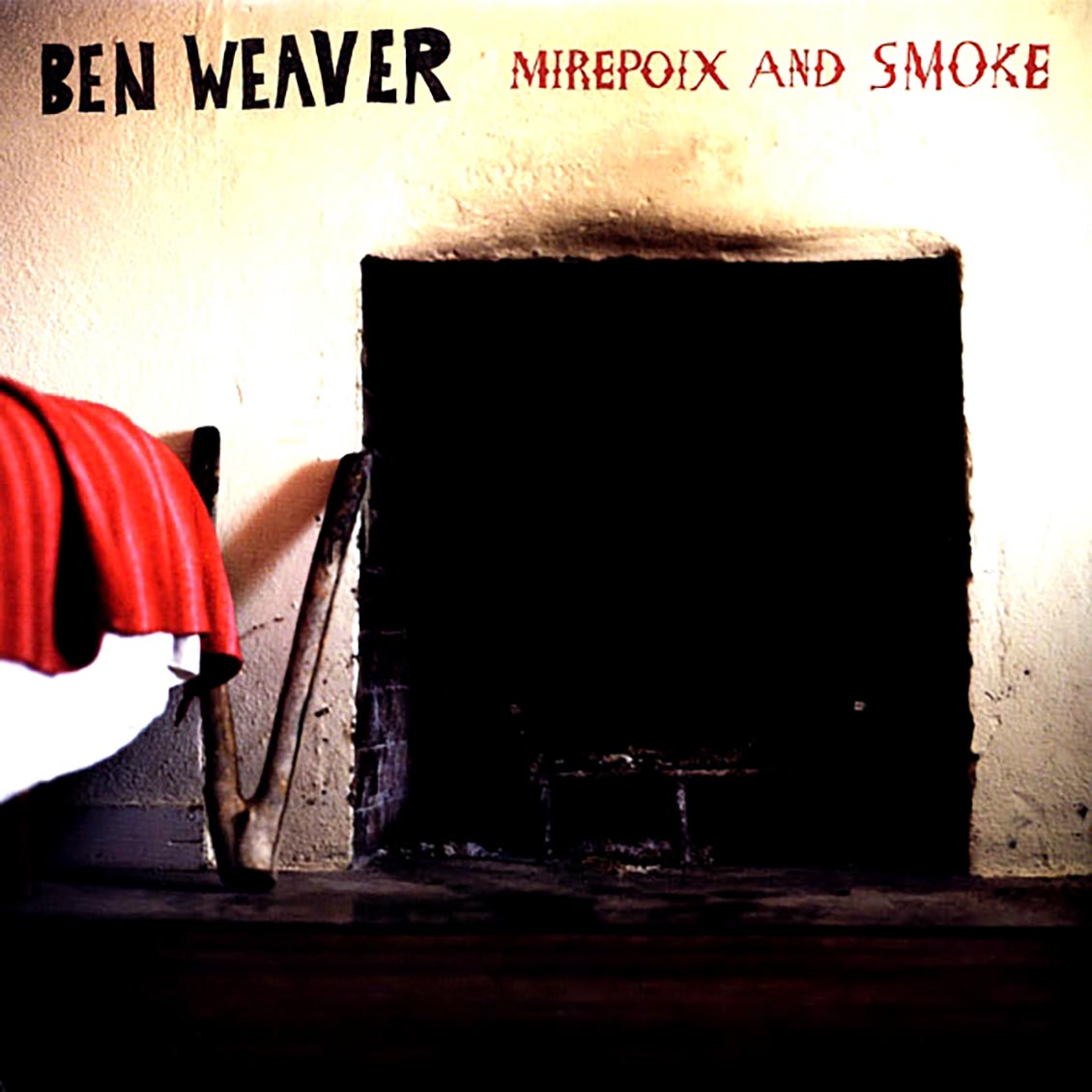 Ben Weaver - Mirepoix And Smoke (incl. mp3) [New]