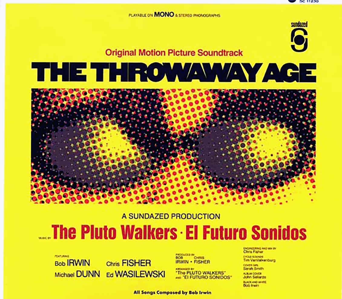 Bob Irwin, The Pluto Walkers, El Futuro Sonidos - The Throwaway Age: Original Motion Picture Soundtrack [New CD]