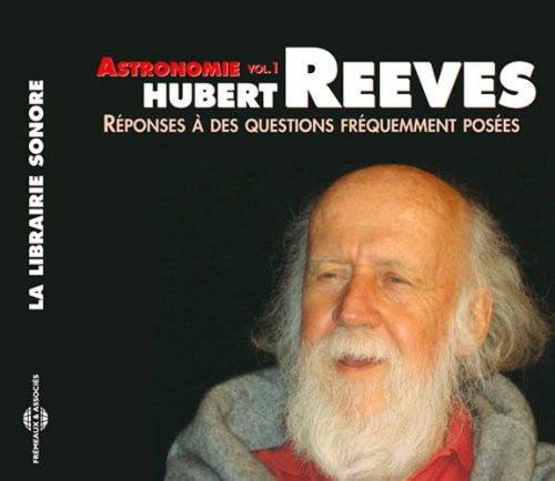 Hubert Reeves - Astronomie, Vol. 1: Reponses A Des Questions Frequemment Music CD
