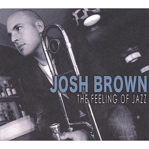 Josh Brown - Feeling of Jazz Music CD