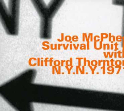 Joe Mcphee & Survival Unit Ii - N.Y.N.Y. 1971 With Clifford Thornton [Import]
