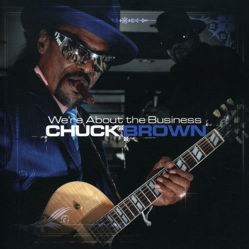 Chuck Brown - We're About the Business [CD]