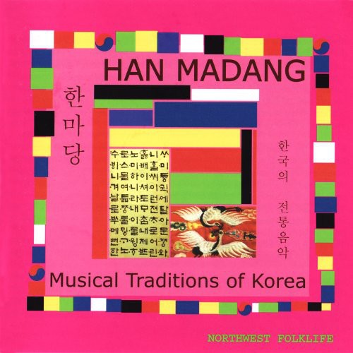 Han Madang Musical Traditions Of Korea - Han Madang: Musical Traditions Of Korea [CD]