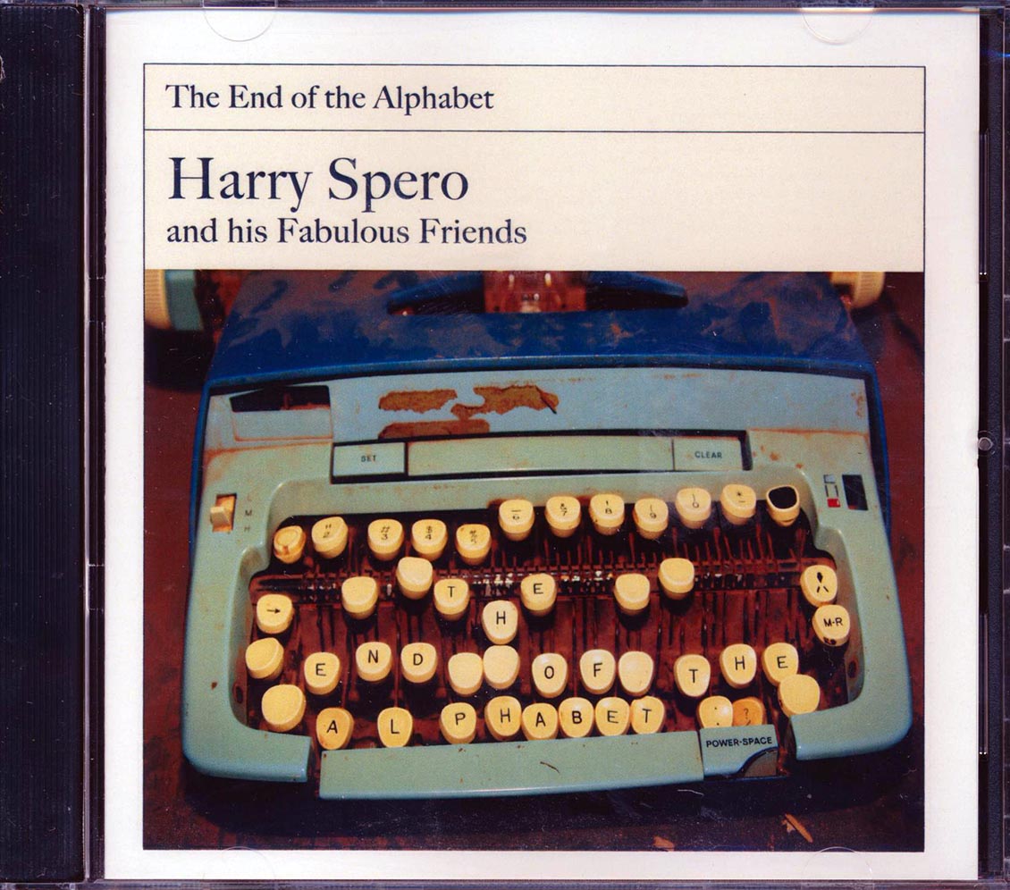 Harry Spero & His Fabulous Friends - The End Of The Alphabet [New] [New CD]