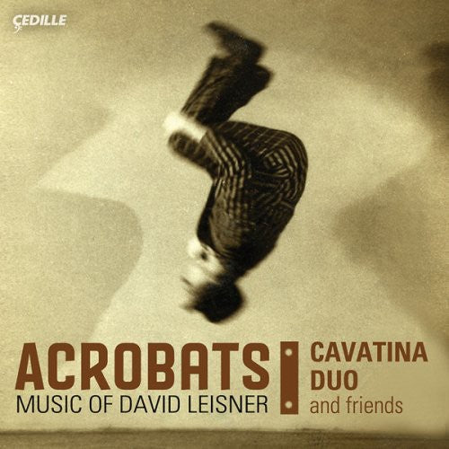 D. Leisner - Acrobats: Music of David Leisner Music CD