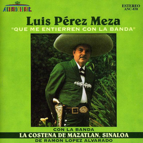 Luis Meza Perez & Banda La Costena - Que Me Entierren Con la Banda Music CD