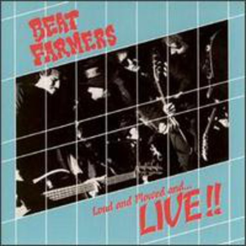 Beat Farmers - Loud Plowed & Live [CD]