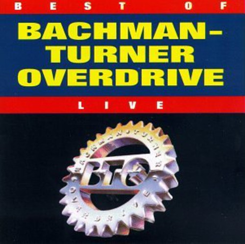 Bachman-Turner Overdrive - Best of - Live [CD]