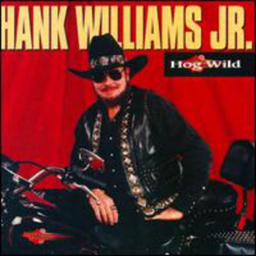 Hank Williams Jr. - Hog Wild Music CD