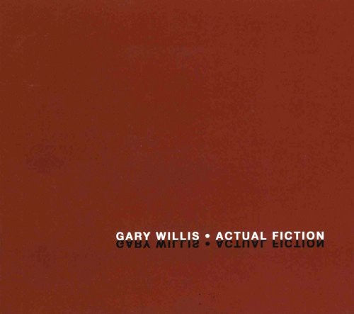 Gary Willis - Actual Fiction [CD]