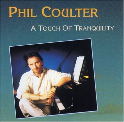 Phil Coulter - Touch of Tranquility / Most Requested Tracks [CD]