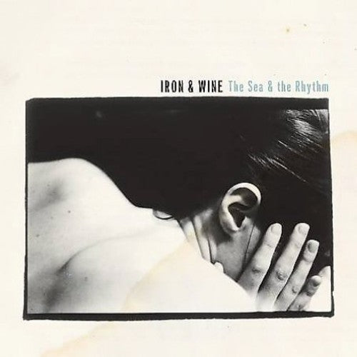 Iron And Wine - The Sea and The Rhythm [LP] Vinyl Record [New]