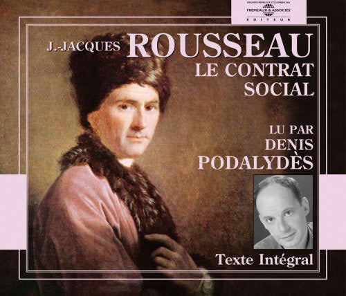 Denis Podalydes - Le Contrat Social: Jean-Jacques Rousseau [CD]