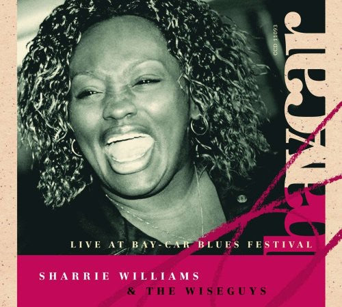 Sharrie Williams & The Wiseguys - Live at Bay-Car Blues Festival Music CD