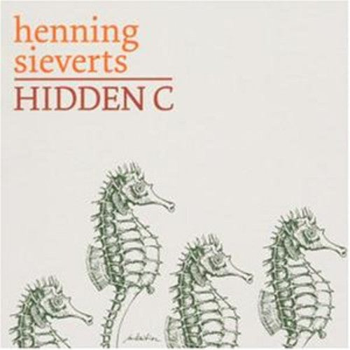 Sieverts, Henning - Hidden C Music CD