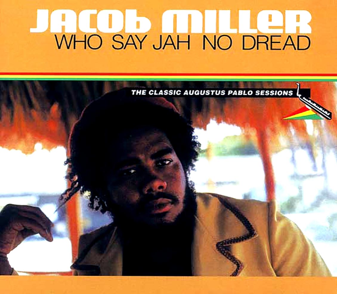 Jacob Miller - Who Say Jah No Dread: The Classic Augustus Pablo Sessions 1974-1975 (22 tracks) (+ 11 bonus tracks) (incl. large booklet) [New CD]