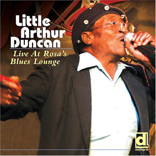 Little Duncan Arthur - Live at Rosa's Blues Lounge Music CD