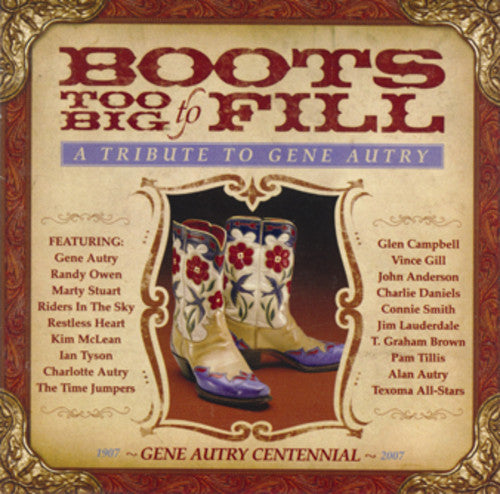 Boots Too Big to Fill: Tribute to Gene Autry / Var - Boots Too Big to Fill: Tribute to Gene Autry [CD] [New]