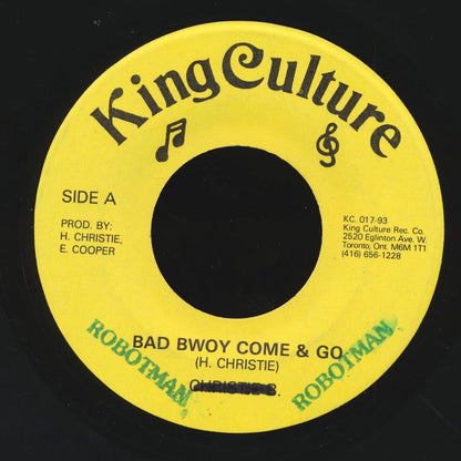 Christie B & Robotman - Bad Bwoy Come & Go  /  Pad Anthony - Bad Bwoy [New Vinyl Record 7" Single]