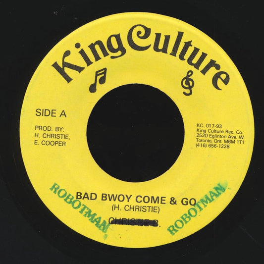 Christie B & Robotman - Bad Bwoy Come & Go  /  Pad Anthony - Bad Bwoy [New Vinyl Record 7" Single]