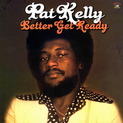 Pat Kelly - Better Get Ready (180g) [New Vinyl LP]