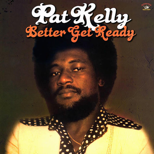 Pat Kelly - Better Get Ready (180g) [New] [New Vinyl]