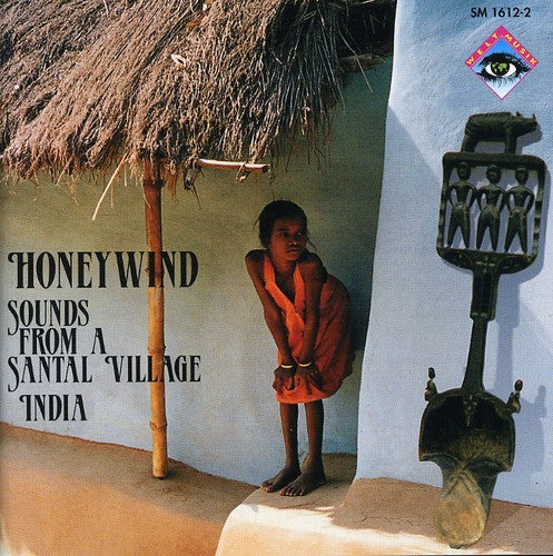 Honeywind - Sounds from a Santal Vill [CD]