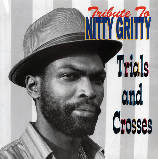 Nitty Gritty - Tribute To Nitty Gritty: Trial And Crosses [New] [New Vinyl]