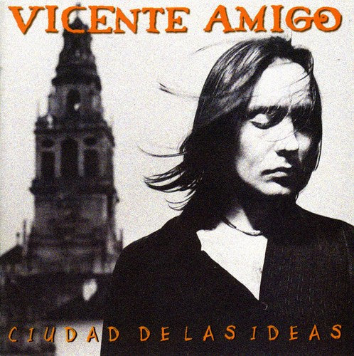 Vicente Amigo - Ciudad De Las Ideas [Import]