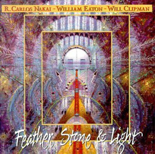 Nakai/Eaton/Clipman - Feather Stone & Light [CD]