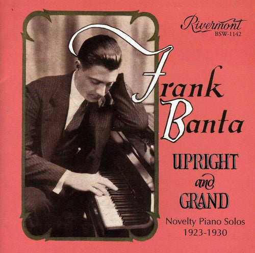 Frank Banta - Upright Grand: Novelty Piano Solos 1923-1930 [CD]