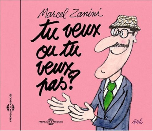 Marcel Zanini - Tu Veux Ou Tu Veux Pas? Music CD