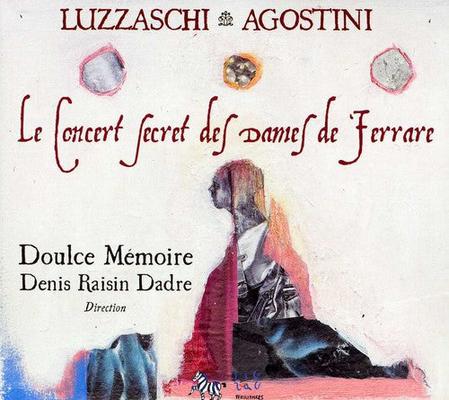Luzasschi - Secret Concert Of The Ladies Of Ferrara [Digipak]