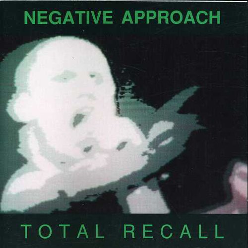 Negative Approach - Total Recall [CD] [New CD]