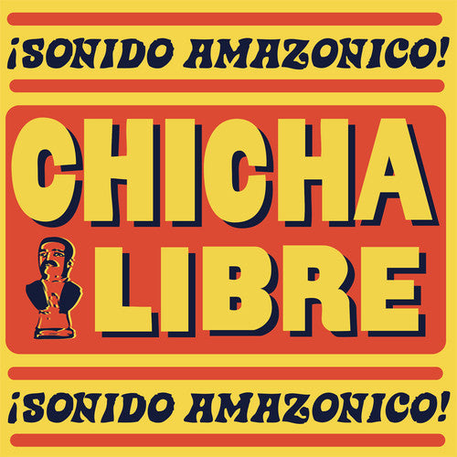 Chicha Libre - Sonido Amazonico [CD]