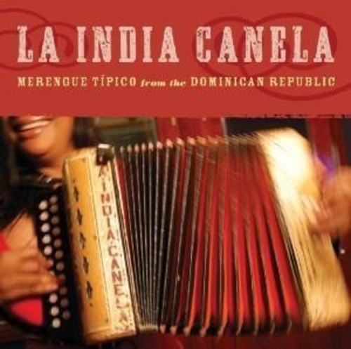La India Canela - Merengue Tipico from the Dominican Republic [CD]