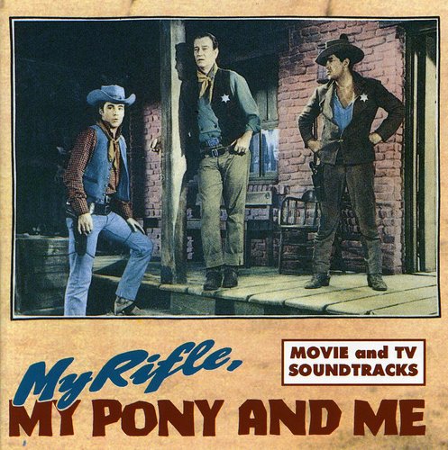 My Rifle My Pony & Me - My Rifle My Pony & Me [Import]