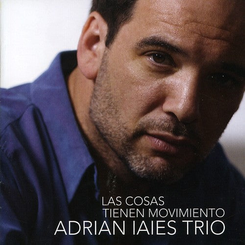 Adrian Iaies - Cosas Tienen Movimiento Music CD
