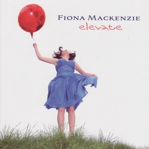 Fiona Mackenzie - Elevate [CD]