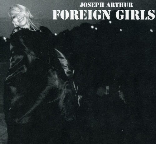Joseph Arthur - Foreign Girls [CD]