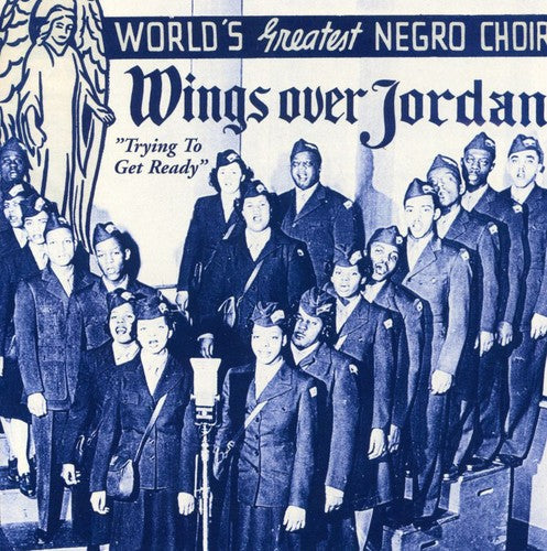 Wings Over Jordan - Trying To Get Ready Music CD