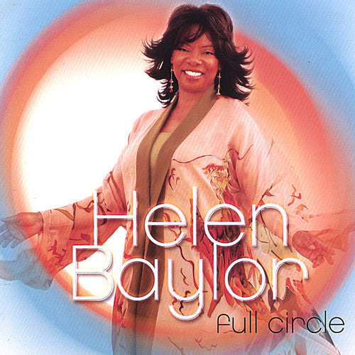 Helen Baylor - Full Circle Music CD