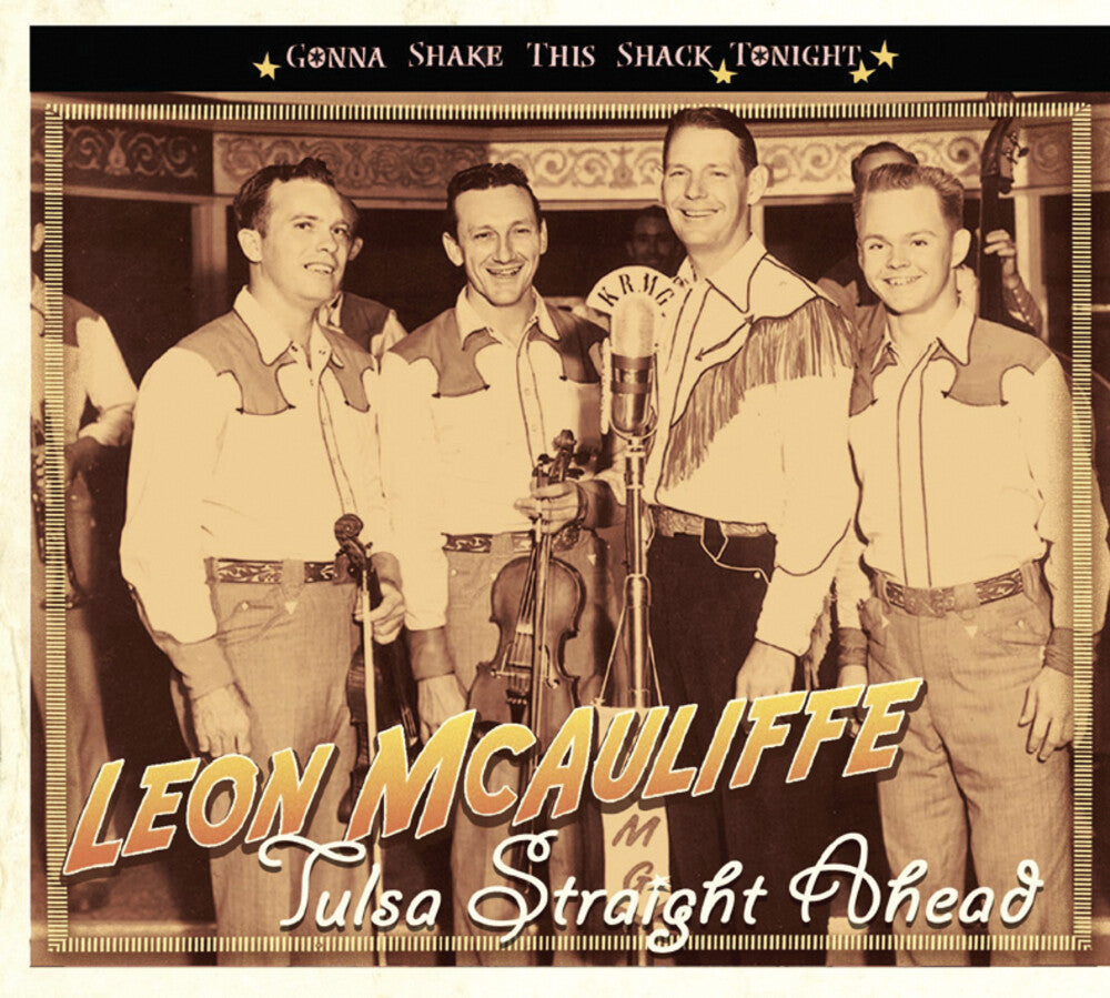 Leon Mcauliffe - Tulsa Straight Ahead-Gonna Shake This Shack Tonigh [Import]
