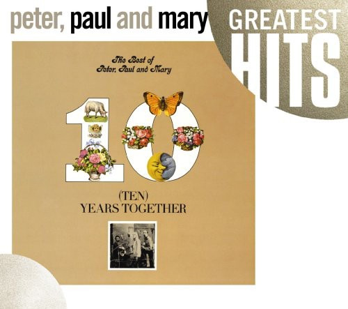 Peter, Paul & Mary - The Best Of Peter, Paul and Mary: Ten Years Together [CD] [New CD]