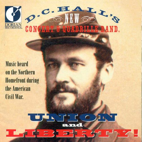 D.C. Hall's New Concert & Quadrille Band - Union & Liberty [CD]